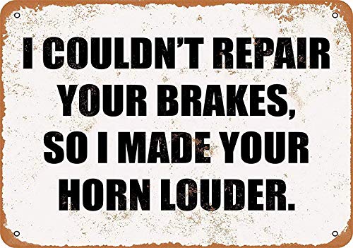 Joycenie Blechschild aus Aluminium, Aufschrift "I Couldn't Repair Your Brakes", Wanddekoration, 30,5 x 20,3 cm Joycenie Blechschild aus Aluminium, Aufschrift "I Couldn't Repair Your Brakes", Wanddekoration, 30,5 x 20,3 cm von Joycenie