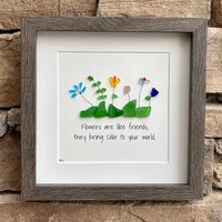 Seeglasblumen Freundschaftsgeschenk, Blumen Sind Wie Freunde, Sie Bringen Farbe in Ihre Welt, 23x28 Gerahmte Kunst, Geschenk Für Freund von JoyfulPebbleArt