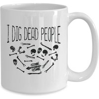 Archäologie Ich Grabe Tote Menschen Archäologe Kaffeetasse von JuntoTees