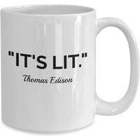 Thomas Edison Gefälschte Zitat It's Lit Kaffeetasse von JuntoTees