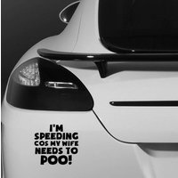 Ich Bin Zu Schnell Weil Meine Frau Einen Poo Zitat Motto Zeichen Logo Auto Stoßstange Fahrzeug Aufkleber - Lustige Humor Van Fahrrad Wand Laptop von JustBlingit30