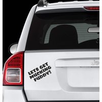 Lets Get Ausmisten Fuddy - 4 X Offroad Zitat Motto Zeichen Logo Auto Stoßstange Fahrzeug Aufkleber Lustige Humor Van Bike Laptop Ipad Fenster Wand von JustBlingit30