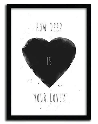 K.Olin tribu How DEEP is Your Love Plakat, Papier, weiß, 30 x 40 x 0,1 cm von K.Olin tribu