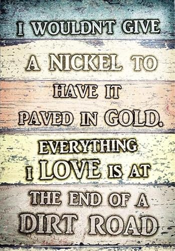 Aluminiumschild, Motiv: Paved In Gold Everthing I Love Is At The End Of A Dirt Road, buntes Aluminiumschild, lustiges Blechschild, Metallkunst-Poster, Geschenk, Zuhause, Café, Bar, Wanddekoration Aluminiumschild, Motiv: Paved In Gold Everthing I Love Is At The End Of A Dirt Road, buntes Aluminiumschild, lustiges Blechschild, Metallkunst-Poster, Geschenk, Zuhause, Café, Bar, Wanddekoration von KAOQUANYA
