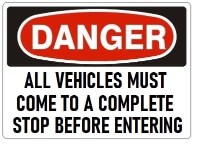 KAOQUANYA Metall-Blechschild mit Aufschrift "Danger All Vehicles Must Come to A Complete Stop Before Entering", OSHA No Admittance Restricted Area, Sicherheitsschild, 20,3 x 30,5 cm von KAOQUANYA