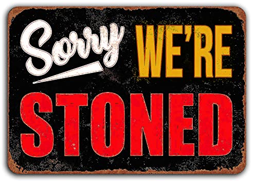 Lustiges Unkrautdekor Humor Man Cave Garage Bar Schilder, Sorry We're Stoned, Vintage Metall-Blechschild Rauchendes Marihuana Home Decor 20,3 x 30,5 cm von KAOQUANYA