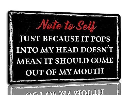 Note To Self: Just Because It Pops Into My Head Doesn't Mean It Should Come Out Of My Mouth Blechschild, lustiges Zitat, Metallschilder, freche Tischdekoration, 20,3 x 30,5 cm von KAOQUANYA