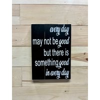 Jeder Tag Darf Nicht Gut Sein/Schild Wand Zitat Inspirational von KDCobbleShop
