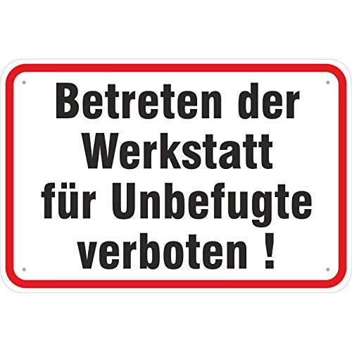 Schild Betreten der Werkstatt für Unbefugte verboten aus Aluminium-Verbundmaterial 3mm stark 30 x 45 cm von KDS