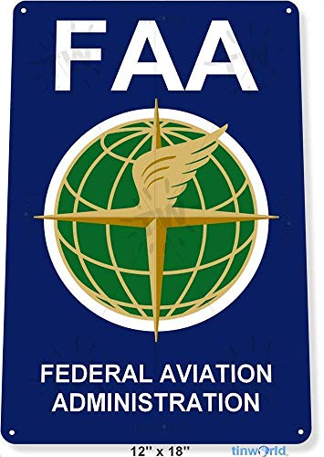 KGPE0WRF5S Blechschild "FAA Federal Aviation Administration Feds FBO Pilot Tin Metal Sign 20,3 x 30,5 cm von KGPE0WRF5S