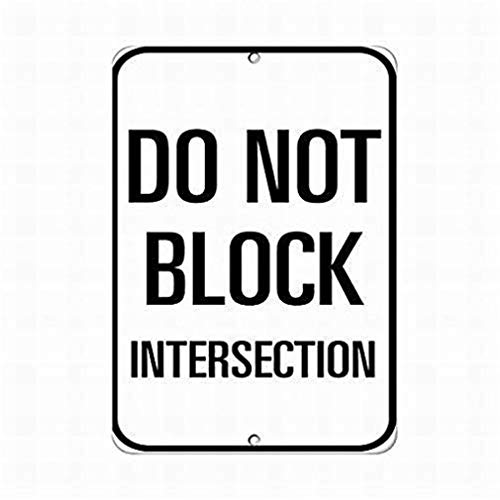 KGPE0WRF5S Schild mit Aufschrift "Do Not Block Intersection Traffic", Parkplatzschild, 20,3 x 30,5 cm, Warnschild von KGPE0WRF5S