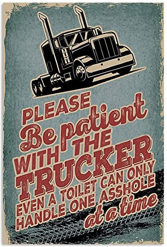KILSPU Trucks Be Patient with The Trucker Even The Toilet Can Only Handle One at A Time, Retro-Blechschild im Vintage-Stil für Zuhause, Kaffee, Wanddekoration, 20,3 x 30,5 cm KILSPU Trucks Be Patient with The Trucker Even The Toilet Can Only Handle One at A Time, Retro-Blechschild im Vintage-Stil für Zuhause, Kaffee, Wanddekoration, 20,3 x 30,5 cm von KILSPU