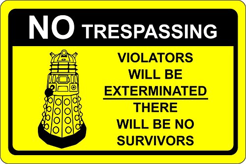 Warnschild mit der Aufschrift „No Trespassing“, Motiv: Dalek aus Dr Who, Aluminiumverbundplatte, 3 mm, extrem robust, 300 x 200 mm von KPCM Display ltd