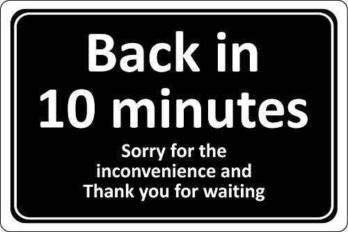 Schild mit der Aufschrift „Back in 10 Minutes Sorry for The Inconvenience and Thank You for Waiting - 1,2 mm starrer Kunststoff, 200 mm x 150 mm von KPCM Display ltd