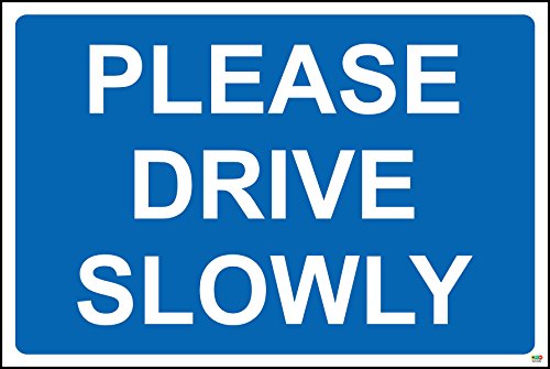 KPCM Display Schild, mit Schriftzug „Please drive slowly“, Selbstklebendes Vinyl 300 mm x 200 mm von KPCM Display ltd