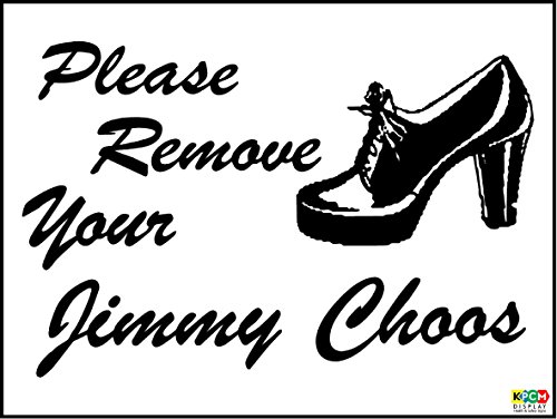 Lustiges Schild „Please Remove your Jimmy Choos“ (SHOES), selbstklebender Aufkleber, 200 mm x 150 mm von KPCM Display ltd