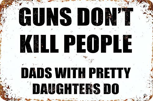 KPSheng Aluminium-Metallschild, Guns Don't Kill People, Dads Pretty Daughters Do-Schild, 20,3 x 30,5 cm, Vintage-Schild, Wanddekoration, Kunst, Straßenschild KPSheng Aluminium-Metallschild, Guns Don't Kill People, Dads Pretty Daughters Do-Schild, 20,3 x 30,5 cm, Vintage-Schild, Wanddekoration, Kunst, Straßenschild von KPSheng