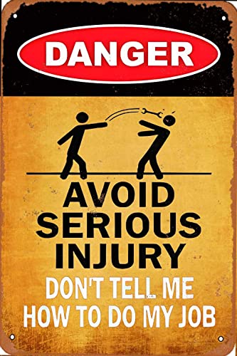 KPSheng Aluminiumschild, Aufschrift "Danger To Avoid Injury Do Not Tell Me How To Do My Job", Aluminium-Metallschild, Retro-Metallschild, Malerei, Metallschild für Wanddekoration, 20,3 x 30,5 cm KPSheng Aluminiumschild, Aufschrift "Danger To Avoid Injury Do Not Tell Me How To Do My Job", Aluminium-Metallschild, Retro-Metallschild, Malerei, Metallschild für Wanddekoration, 20,3 x 30,5 cm von KPSheng