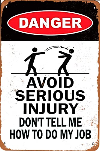 KPSheng Aluminiumschild, Aufschrift "Danger To Avoid Injury Do Not Tell Me How To Do My Job", Aluminium-Metallschild, Retro-Metallschild, Malerei, Metallschild für Wanddekoration, 20,3 x 30,5 cm KPSheng Aluminiumschild, Aufschrift "Danger To Avoid Injury Do Not Tell Me How To Do My Job", Aluminium-Metallschild, Retro-Metallschild, Malerei, Metallschild für Wanddekoration, 20,3 x 30,5 cm von KPSheng