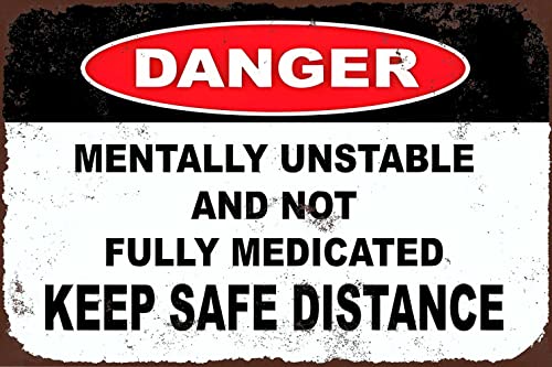 KPSheng Gefahrenschild Mentally Unstable And Not Fully Medicated Keep Safe Distance Schild, Aluminium-Metallschild, Retro-Metallschild, Malerei, Metallschild für Wanddekoration, 20,3 x 30,5 cm KPSheng Gefahrenschild Mentally Unstable And Not Fully Medicated Keep Safe Distance Schild, Aluminium-Metallschild, Retro-Metallschild, Malerei, Metallschild für Wanddekoration, 20,3 x 30,5 cm von KPSheng