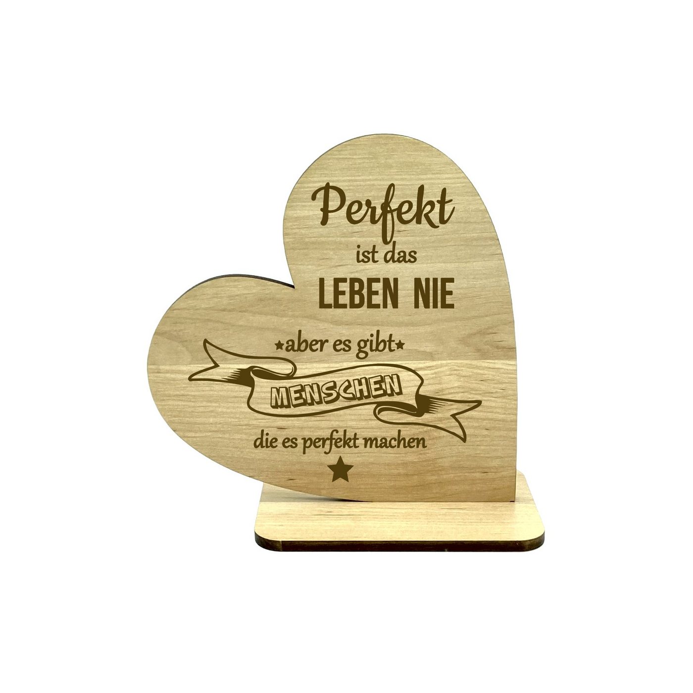 KS Laserdesign Dekofigur Deko Herz mit Spruch '' Perfekt ist das Leben nie aber es gibt Menschen die es perfekt machen '' (1-tlg), Geschenkidee, Geburtstag, Lieblingsmensch von KS Laserdesign