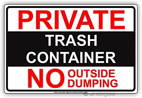 Wall Decor Safety Warning Signs Private Trash Container No Outside Dumping Property Restriction Caution Warning Notice Aluminum Metal Tin Plate 30,5 x 20,3 cm Warnschilder von KSFEITING
