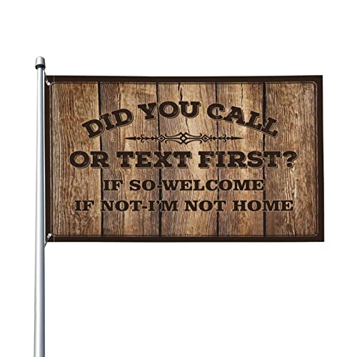 Coole Flaggen für Man Cave Did You Call Or Text First Flagge, Herbstflagge, Garten, College, Zimmer-Flaggen (30 x 45 cm) von KSXS