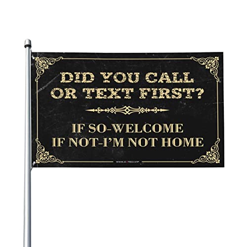 Flagge für Wohnheim, lustige Flagge mit Aufschrift "Did You Call or Text First Flagge", Männerhöhlen-Dekoration, Gartenflagge lustig (152 x 244 cm) von KSXS