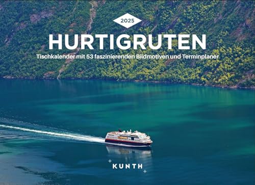 Hurtigruten - KUNTH Tischkalender 2025: Wochenkalender mit faszinierenden Fotomotiven und einem praktischen Terminplaner von KUNTH