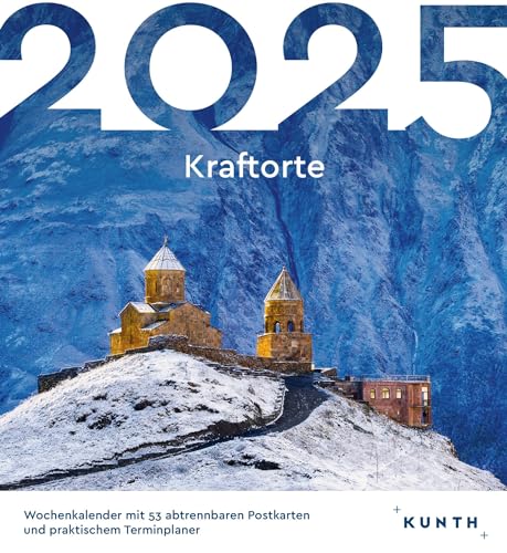 Kraftorte - KUNTH Postkartenkalender 2025: Hochwertiger Tischkalender mit 53 traumhaften Postkarten (auch zum Aufhängen) von KUNTH