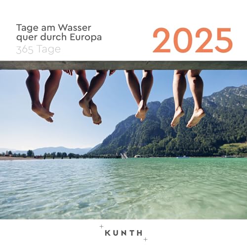 Tage am Wasser quer durch Europa - KUNTH 365-Tage-Abreißkalender 2025: Tägliche Inspiration in Bild und Text. Kalender zum Aufhängen oder Aufstellen. von KUNTH