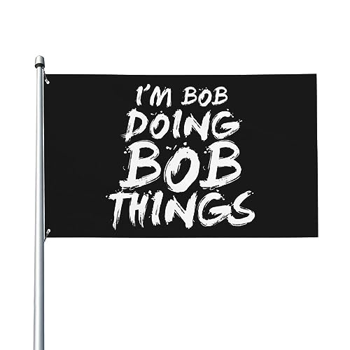 I'M Bob Doing Bob Things Premium 3x5 FT große Deko-Flagge für den Außenbereich lebendige Farben winddicht wasserabweisend ideal für Garten und Veranstaltungen von KWQDOZF