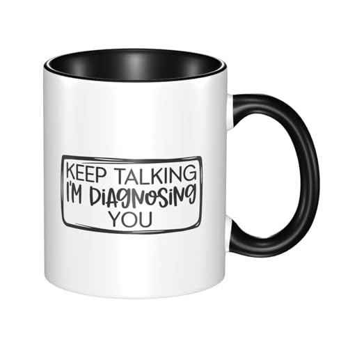 KWQDOZF „Keep Talking I'M Diagnosing You“11-Unzen-KaffeetasseTeetassebedruckte TasseKaffeetasseGeschenk für MännerFrauenBüroArbeitWeihnachtsgeschenkRot von KWQDOZF