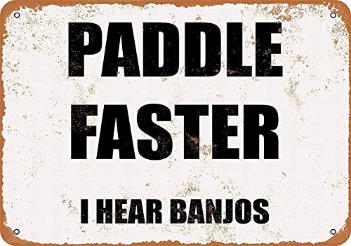 Kalynvi Blechschild aus Aluminium, Motiv: Paddle Faster. I Hear Banjos, 20,3 x 30,5 cm von Kalynvi