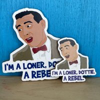 Ich Bin Ein Einzelgänger, Dottie, Rebell - Pee Wee Herman Wees Großes Abenteuer Kühlschrankmagnet Ich Bin Ein Einzelgänger, Dottie, Rebell - Pee Wee Herman Wees Großes Abenteuer Kühlschrankmagnet von KaraokeBreath