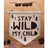 stay Wild My Child Große Natürliche Baumwolle Hängende Wimpelbanner stay Wild My Child Große Natürliche Baumwolle Hängende Wimpelbanner von KatyandtheBear