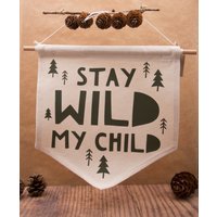 Bleib Wild, Mein Kind - Große Natürliche Baumwoll-Wimpelkette Zum Aufhängen von KatyandtheBear