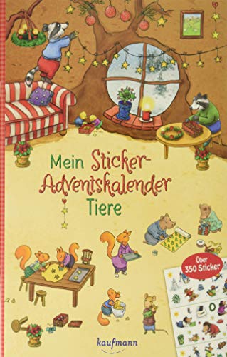 Mein Sticker-Adventskalender: Tiere - Über 350 Sticker + Stickerheft-Adventskalender (Mein Stickerbuch) von Kaufmann Ernst Vlg GmbH
