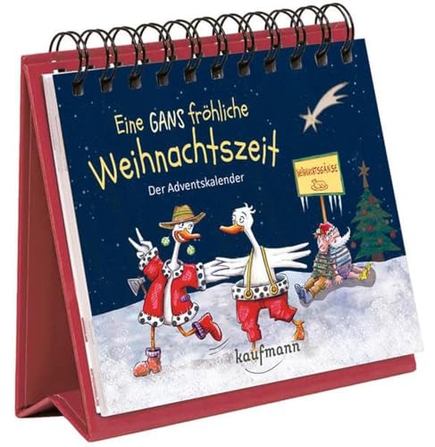 Eine GANS fröhliche Weihnachtszeit: Der Adventskalender (Comic-Adventskalender mit 24 lustigen Postkarten) von Kaufmann Ernst Vlg GmbH