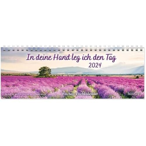 In deine Hand leg ich den Tag 2024: Wochen-Tischkalender von Kawohl Verlag GmbH & Co. KG