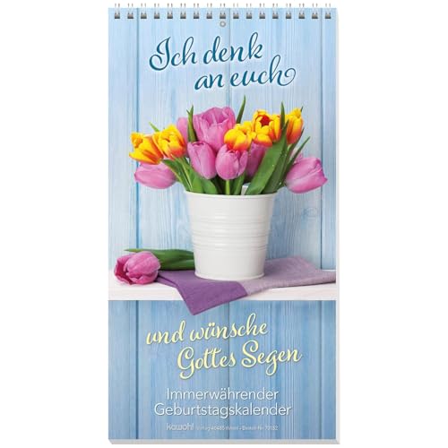 Ich denk an euch und wünsche Gottes Segen: Immerwährender Geburtstagskalender von Kawohl