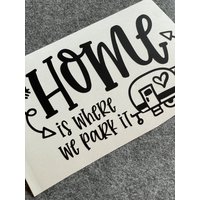 Aufkleber "Home Is Where We Park It" von KeinKonzept