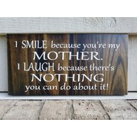 Gemaltes Schild - Kiefer 150x300 I Smile Weil Du Meine Mutter Bist Humor Lustige Geschenk Holz Wand Dekoration von KelissaShea