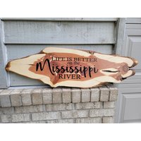 Schild - Cedar 37 X 11 Live Edge Life Is Better On The Mississippi River Holz Wand Dekoration House von KelissaShea