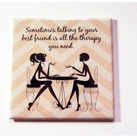 Beste Freundin Magnet, Kühlschrankmagnet, Chevron, Therapie, Gespräch Mit Bester Freundin, Geschenk Für Beste | 5325 von KellysMagnets