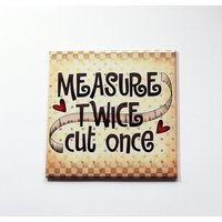 Nähmagnet, Maß Zweimal Geschnitten Einmal Magnet, Kühlschrankmagnet, Magnet Für Quilter, Quilting Magnete, Geschenk Kanal | 7245 Nähmagnet, Maß Zweimal Geschnitten Einmal Magnet, Kühlschrankmagnet, Magnet Für Quilter, Quilting Magnete, Geschenk Kanal | 7245 von KellysMagnets