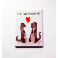 Valentinstag Magnet, We're Made For Each Otter, Kühlschrankmagnet, Großer Aceo, Liebe, Geschenk, I Love You | 7203 Valentinstag Magnet, We're Made For Each Otter, Kühlschrankmagnet, Großer Aceo, Liebe, Geschenk, I Love You | 7203 von KellysMagnets