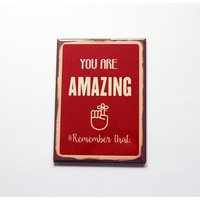 You Are Amazing Magnet, Remember, Aceo, Motivationsmagnet, Inspirational, Remember You Amazing, Locker Magnet | 7188 von KellysMagnets
