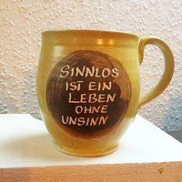 Tasse "Sinnlos Ist Ein Leben " von KeramikPetraBottke
