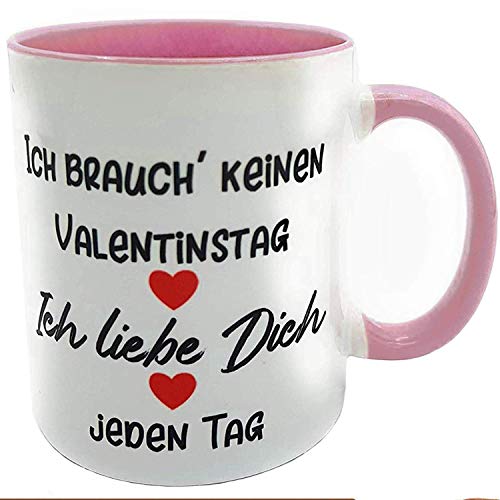 Kilala Tasse Ich brauch keinen Valentinstag Ich Liebe Dich jeden Tag, Geschenk für Valentinstag, Kaffeetasse mit Liebesbotschaft für Partner, Verlobte, Geburtstag Rosa von Kilala